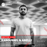 SWITCH CODE #EP56 - KAROUSSEL &amp; ANELLI by Switch Code by Switch Entertainment