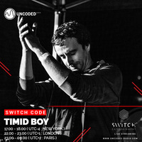 SWITCH CODE #EP76 - Timid Boy by Switch Code by Switch Entertainment
