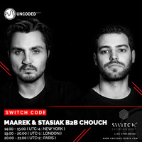 SWITCH CODE #EP89 - Maarek &amp; Stasiak B2B Chouch by Switch Code by Switch Entertainment
