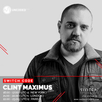 SWITCH CODE #EP133 - Clint Maximus by Switch Code by Switch Entertainment