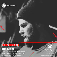 SWITCH CODE #EP211 - Be Den by Switch Code by Switch Entertainment