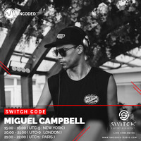 SWITCH CODE #EP212 - Miguel Campbell by Switch Code by Switch Entertainment