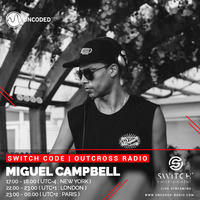 SWITCH CODE #EP227 - Miguel Campbell by Switch Code by Switch Entertainment