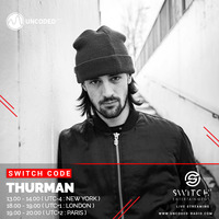 SWITCH CODE #EP249 - Thurman by Switch Code by Switch Entertainment