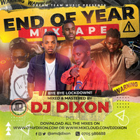 Dj Dixon - End Of 2021 Mixtape - Dream Team Music Ug by Dj Dixon