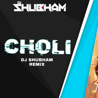 CHOLI || DJ SHUBHAM|| REMIX|| 2018 || by DJ Shubham