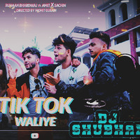 Tik Tok Waliya(Remix) | Dj Shubham | by DJ Shubham