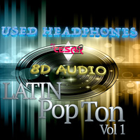 1 - Latin Pop Ton Vol 1_8D Audio_Use Headphones_Vdj Cesar by VDJ CESAR  🎧(salsa-bachata-merengue-cumbia-Latin Music-House)