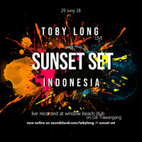 Sunset set Indonesia July 2018 by Toby Long Official