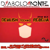 DJ DIABOLOMONTE SOUNDZ - DEVILISH techno REBELIA `18 (diabolomonte tek mix) by Dj Diabolomonte Soundz