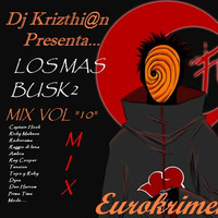 10. Mix Los Mas Busk2  Vol. X   (Dj Krizthi@n)2011 by djlolo