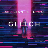 Ale Ciani &amp; Ferdo Glitch #01 by Ale Ciani