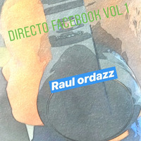 DIRECTO FACEBOOK VOL 1 VINYL by RAUL ORDAZZ **