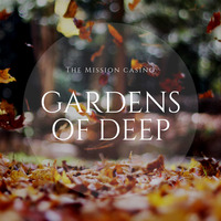 Gardens Of Deep #1st Apple Mixed By The Mission Casino by Gardens Of Deep