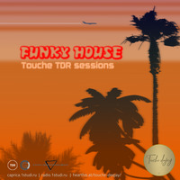 Funky House dj-set by Touche by Touche