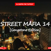 STREET_MAFIA_14 [Gengetone_Edition] by deejay_skippa_the_tuffest