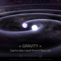 Gravity. Caprica djay Liquid Drum and Bass dj-mix by Caprica