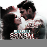 Sanam Teri Kasam (Deep-Refix) by SAASHA (INDIA)