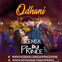 ODHANI NEHA KAKKAR MIX DJ PRINCE by D JAY PRINCE