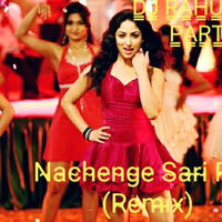 Nachenge Sari Ratt(Remix) Dj Rahul X Dj Partha Hard Tard Mix by Rahul Adhikary