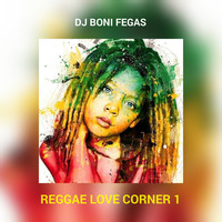BONI_FEGAS_REGGAE_LOVE_CORNER 1 by BONI FEGAS