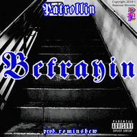 Betrayin by Patrollin