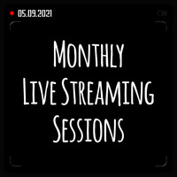 Monthly Live Streaming Session 05.09.2021 by Giedriawas