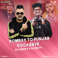 Bombay To Punjab x Rockabye Mashup - DJ VAGGY x DJ SKYY |Divine |Deep Jandu by DJ SKYYREX