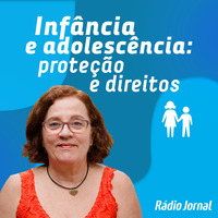 Proteção e direitos para crianças e adolescentes by Rádio Jornal