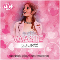 VAASTE DHWANI DJ JYK TROPICALE by DEEJAYJYK