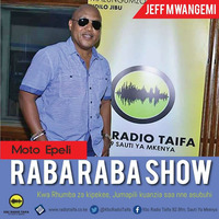 Raba Raba 13 Jan 2019 by Jeff Mwangemi