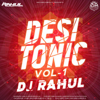 DESI TONIC VOL-1 DJ RAHUL