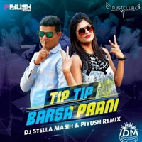 Tip Tip Barsa Paani (Bouncy Mix) DjStella Masih &amp; Piyush by INDIAN DJS MUSIC - 'IDM'™