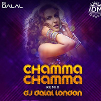 Chamma Chamma (Remix) DJ Dalal London by INDIAN DJS MUSIC - 'IDM'™