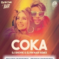 Coka (Remix) - DJ Shovik &amp; Elvin Nair by INDIAN DJS MUSIC - 'IDM'™