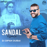 Sandal (Remix) Dj Dipan Dubai by INDIAN DJS MUSIC - 'IDM'™