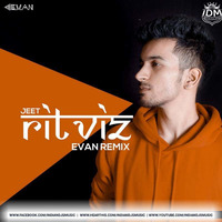 JEET (Remix) - Ritviz - EVAN by INDIAN DJS MUSIC - 'IDM'™