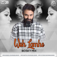Woh Lamhe (Remix) - Bosky by INDIAN DJS MUSIC - 'IDM'™