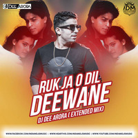 Ruk Ja O Dil Deewane (Extended Mix) - DJ Dee Arora by INDIAN DJS MUSIC - 'IDM'™
