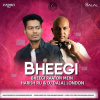 BHEEGI BHEEGI RAATON MEIN(REMIX)DJ DALAL LONDON X DJ HARISH by INDIAN DJS MUSIC - 'IDM'™
