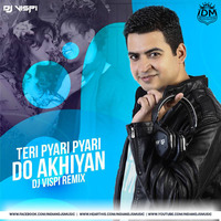 Teri Pyari Pyari Do Akhiyan(Remix)-Sajjna-DJ Vispi by INDIAN DJS MUSIC - 'IDM'™