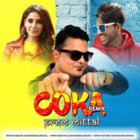 Coka (Remix) Dj Prem Mittal by INDIAN DJS MUSIC - 'IDM'™