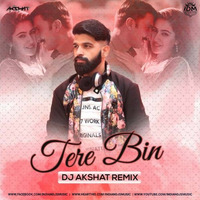 Tere Bin (Remix) - Simmba - DJ Akshat by INDIAN DJS MUSIC - 'IDM'™