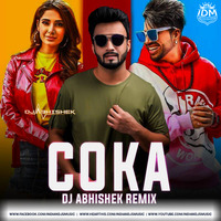 Coka (Desi Bounce Mix) - DJ Abhishek by INDIAN DJS MUSIC - 'IDM'™