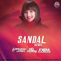 Sandal (Remix) - DJ Rakesh Joshi, DJ Sharath, DJ Akiraa by INDIAN DJS MUSIC - 'IDM'™
