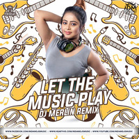 Let The Music Play - Shamur - DJ Merlin by INDIAN DJS MUSIC - 'IDM'™