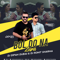 BOL DO NA ZARA-DJ DIPAN DUBAI &amp; DJ ROHIT SHARMA by INDIAN DJS MUSIC - 'IDM'™
