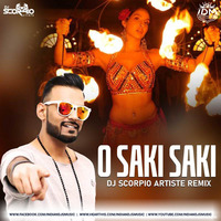 O Saki Saki (Remix) - DJ Scorpio Artiste by INDIAN DJS MUSIC - 'IDM'™
