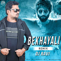BEKHAYALI (Remix) D J RAVI by INDIAN DJS MUSIC - 'IDM'™
