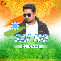 Jai Ho (Remix) Dj Ravi by INDIAN DJS MUSIC - 'IDM'™
